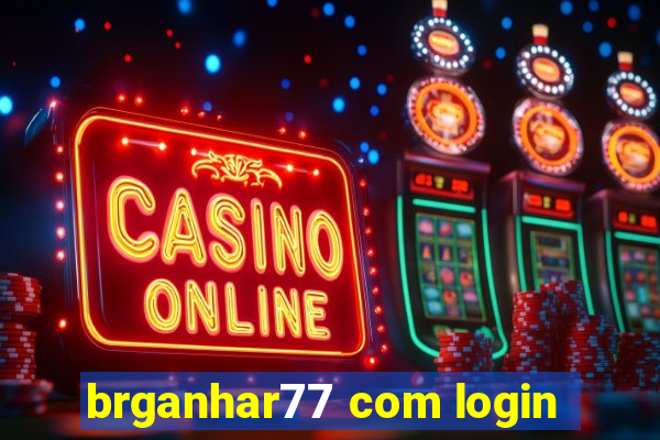 brganhar77 com login